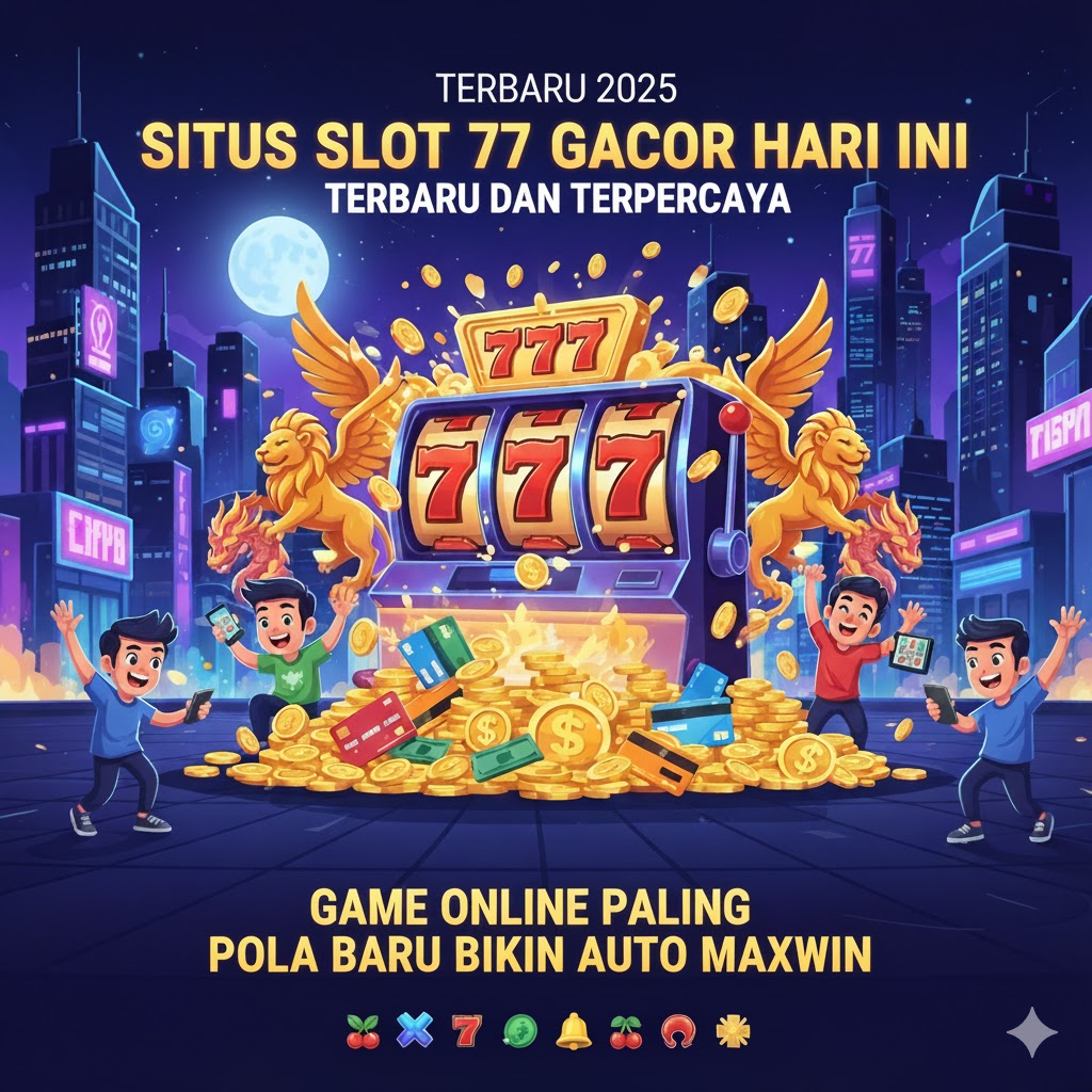 Situs Slot 777 Gacor Hari Ini